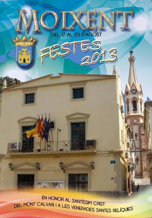 Fiestas en honor del Santísimo Cristo del Monte Calvario y de las Venerables Santas Reliquias 2013 Mogente / Moixent